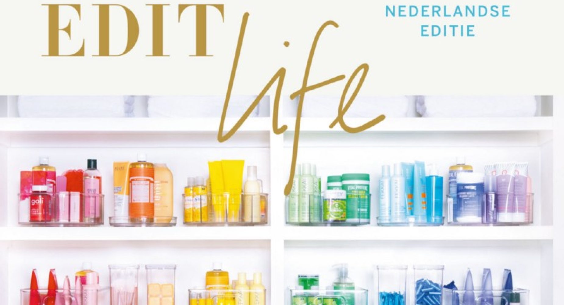 Boekcover The Home Edit Life, van de gelijknamige Netflix-serie met opruimgoeroes Clea Shearer en Joanna Teplin.